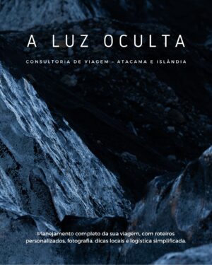 Consultoria de Viagem – Atacama e Islândia Itinerários sob medida para você.